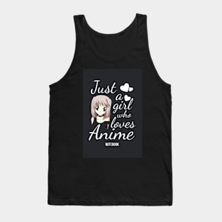 Just A Girl Who Love Anime Notebook Tank Top